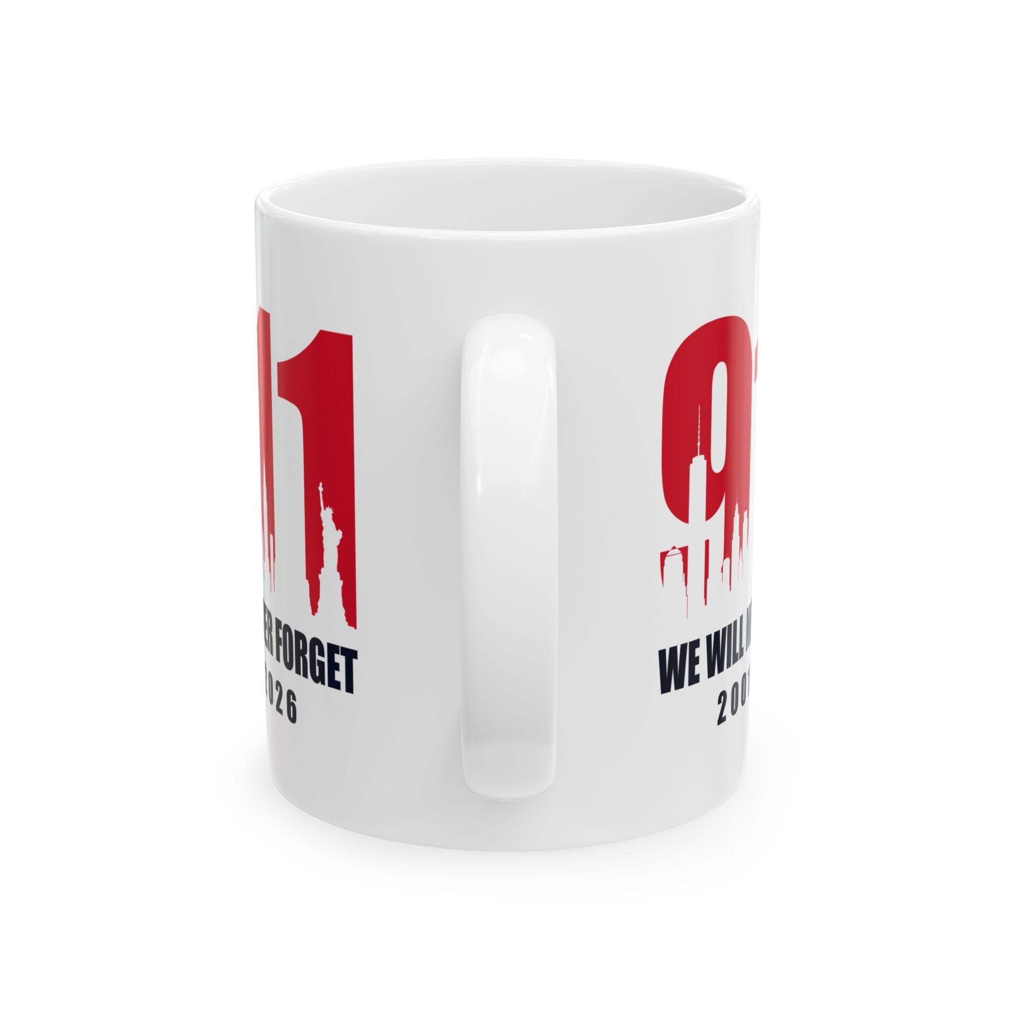 9/11 Remembrance Ceramic Mug — "We Will Never Forget" 2001–2026 25th Anniversary Memorial Coffee Cup