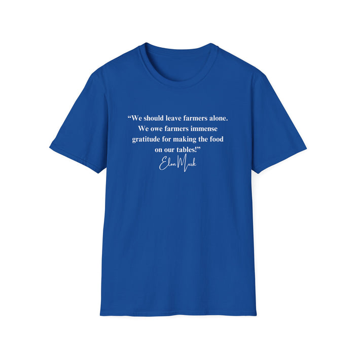 "We should leave farmers alone" Elon Musk Quote T-Shirt