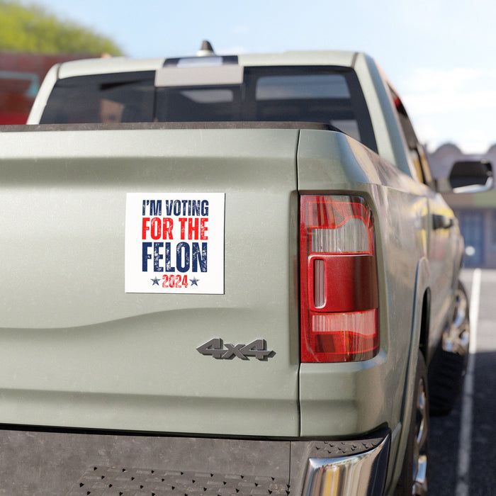 I'm Voting for the Felon 2024 Car Magnet