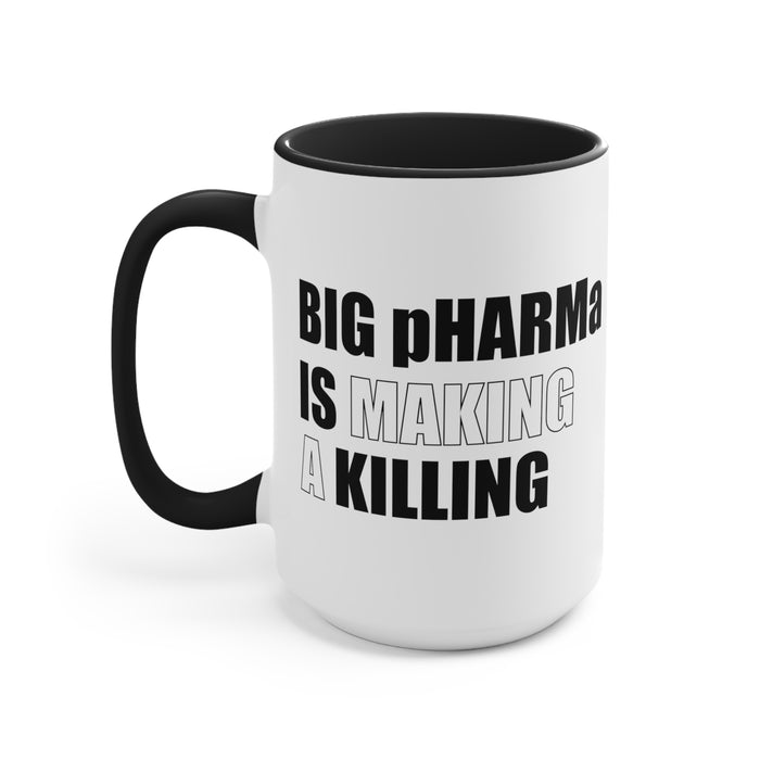 Big pHARMa Is Killing Mug