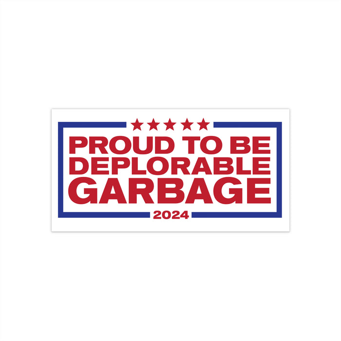 Proud to be Deplorable Garbage Bumper Sticker