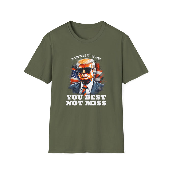 Trump: If You Come at the King You Best Not Miss T-Shirt