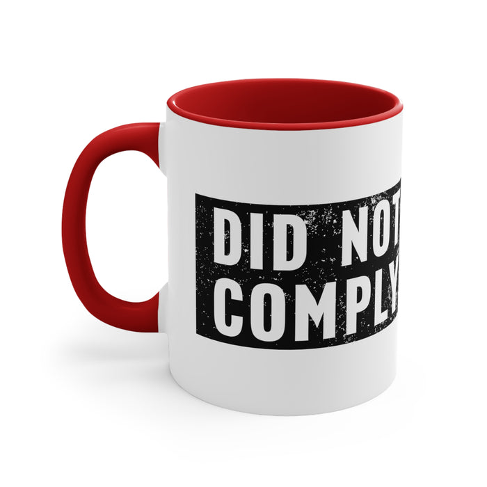 Did Not Comply Mug