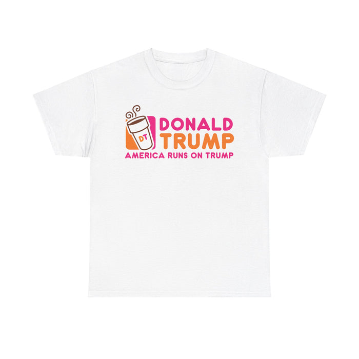 DT America Runs on Trump T-Shirt