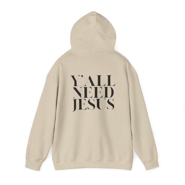 Y'all Need Jesus Hoodie (Back Design)