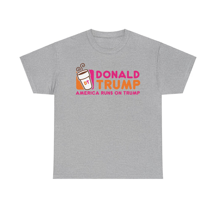 DT America Runs on Trump T-Shirt