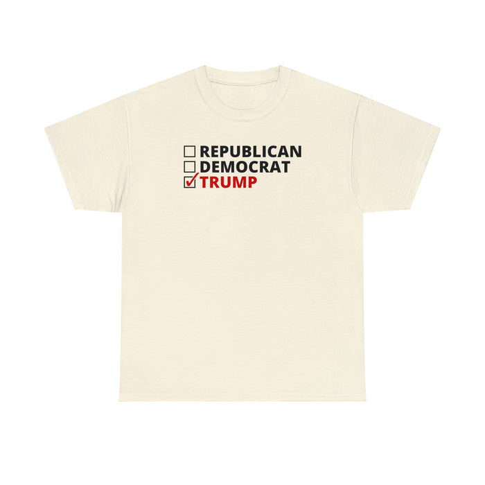 Vote Trump (Not Republican, Not Democrat) Unisex T-Shirt