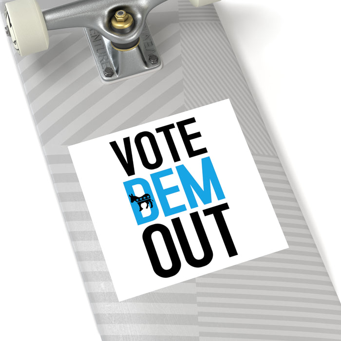 Vote Dem Out Sticker (Indoor\Outdoor) (3 sizes)