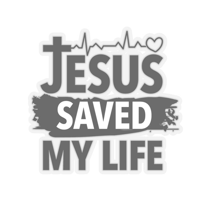Jesus Saved My Life Sticker (4 Sizes)