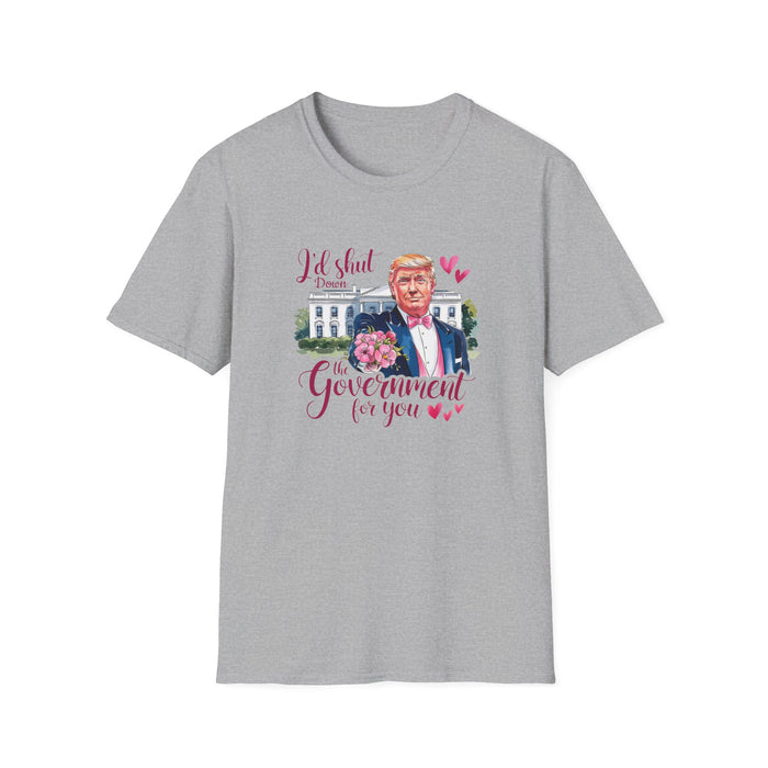 Trump Valentine "I'd Shut Down the Government for You" T-Shirt