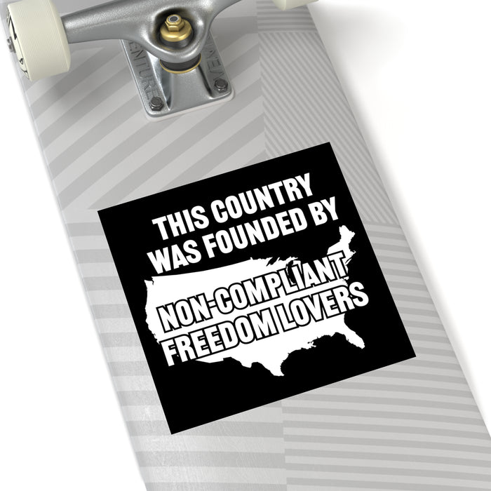 Non-Compliant Freedom Lovers Sticker (Indoor\Outdoor)