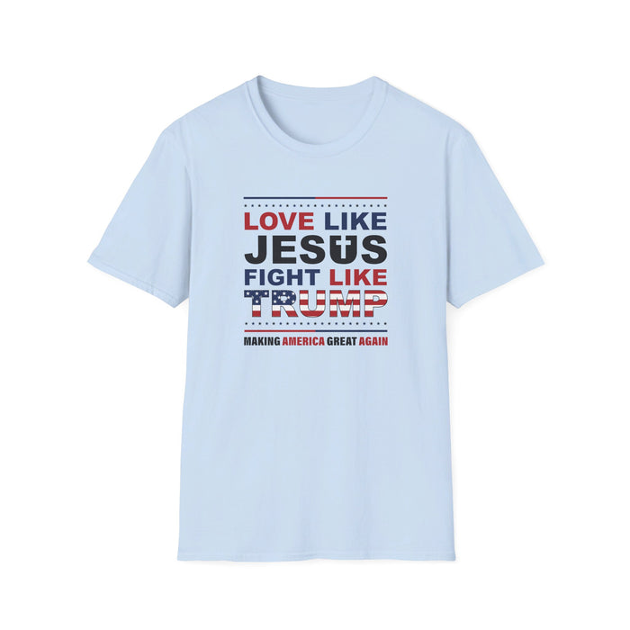 Love Like Jesus Fight Like Trump "Making America Great Again" T-Shirt