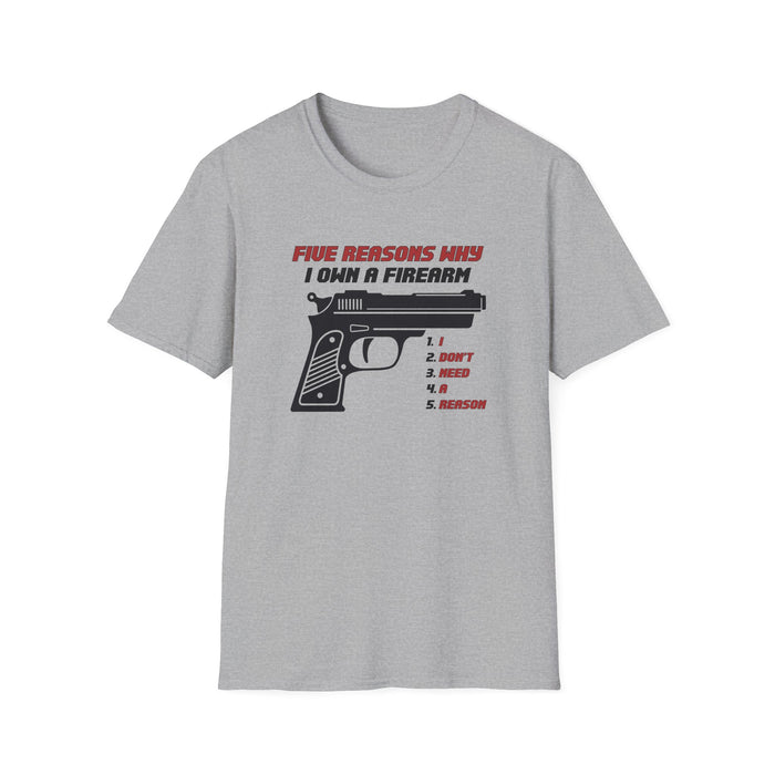 Five Reasons Why I Need A Firearm T-Shirt