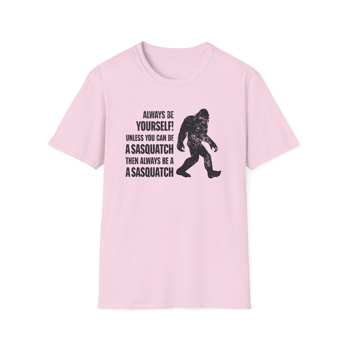 Always Be A Sasquatch T-Shirt