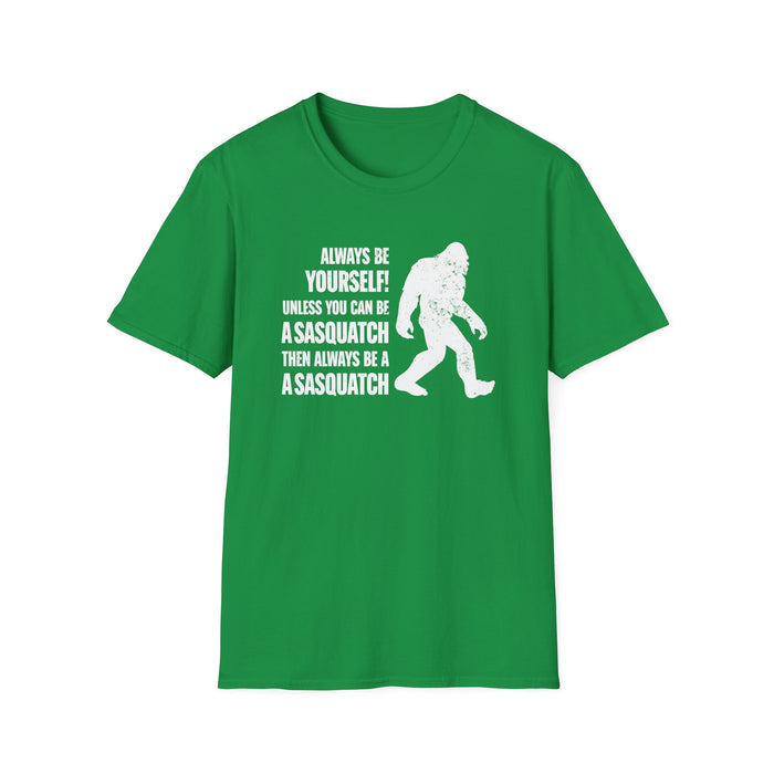 Always Be A Sasquatch T-Shirt