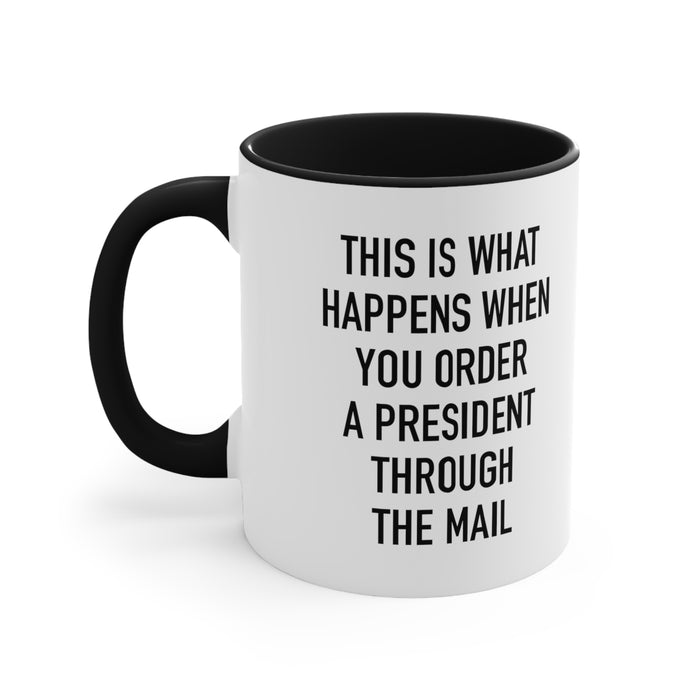 Order A President Through Mail Mug