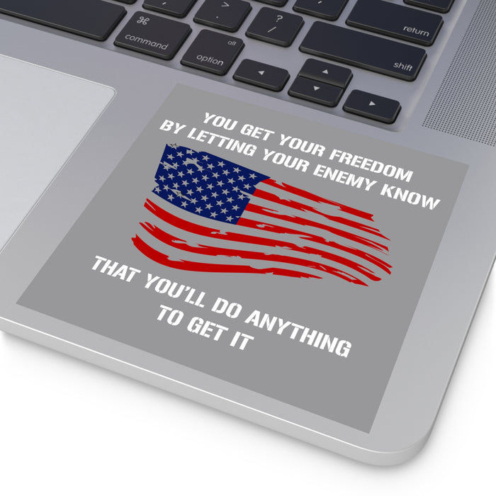 Do Anything For Freedom Sticker (Indoor\Outdoor)