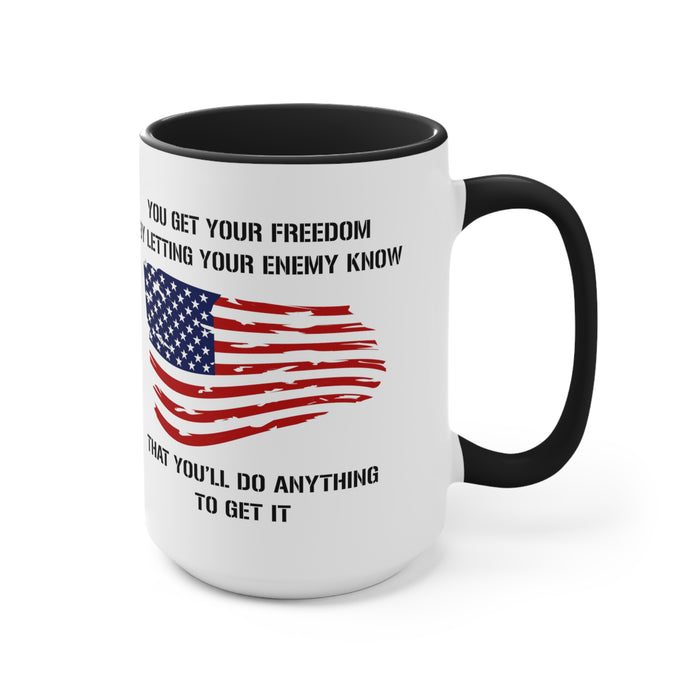 Do Anything For Freedom Mug