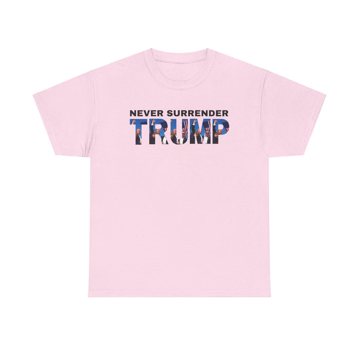 Never Surrender Trump Fist Pumping T-Shirt