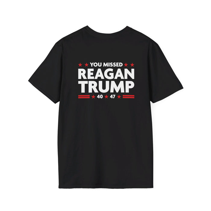 You Missed Reagan Trump T-Shirt (Front & Back Design)