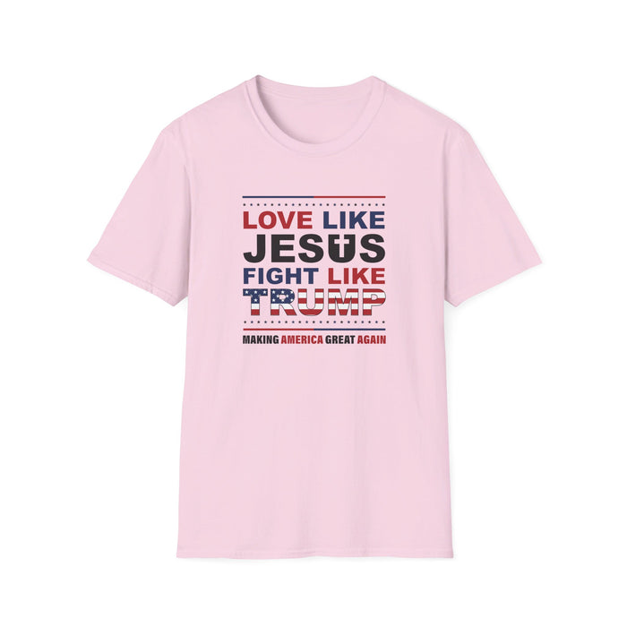 Love Like Jesus Fight Like Trump "Making America Great Again" T-Shirt