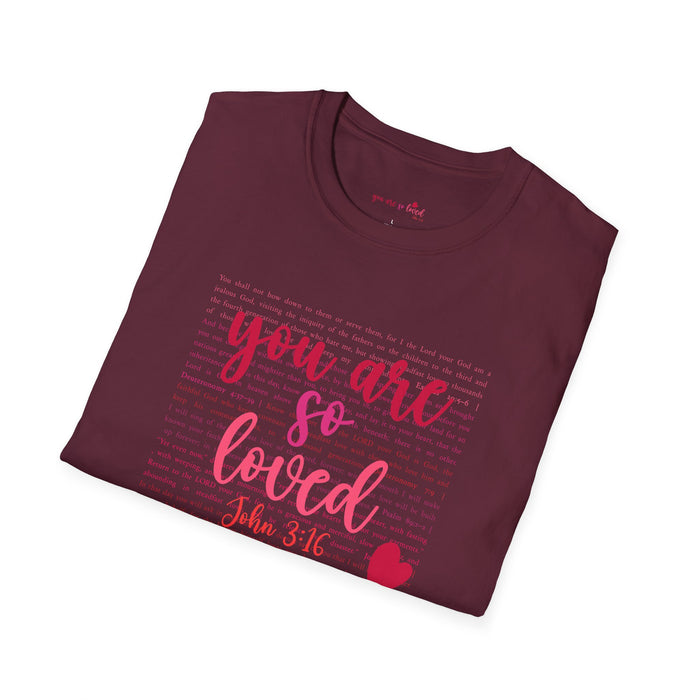 You Are So Loved (John 3:16) T-Shirt