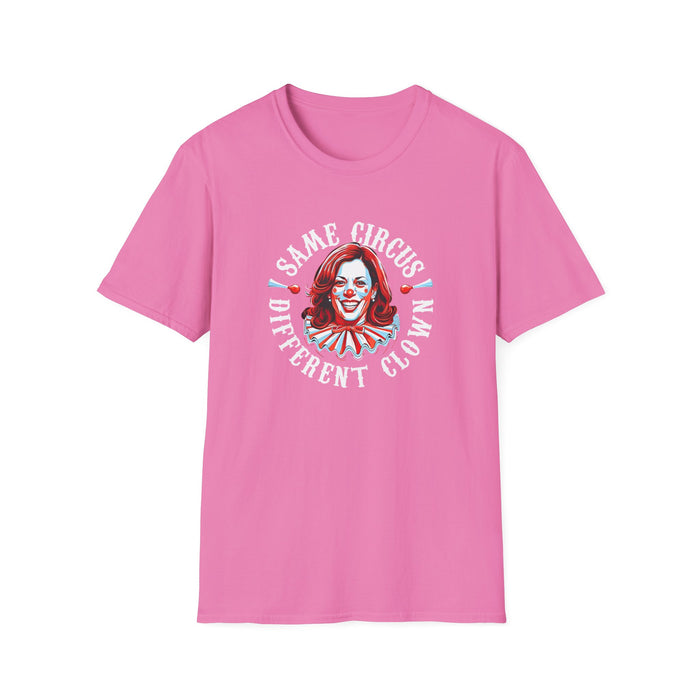 Same Circus Different Clown Kamala T-Shirt