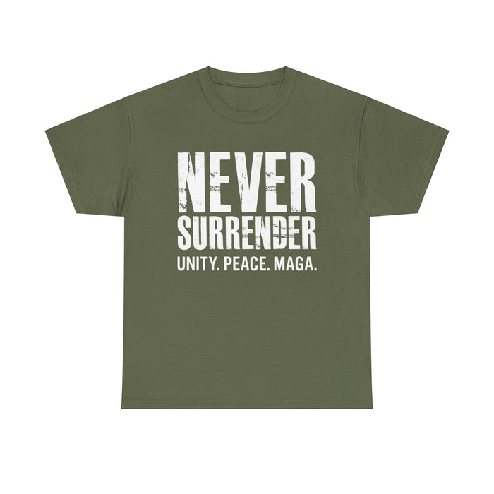 Never Surrender. Unity. Peace. MAGA Trump T-Shirt