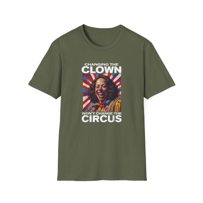 Changing the Clown Won't Change the Circus Kamala T-Shirt