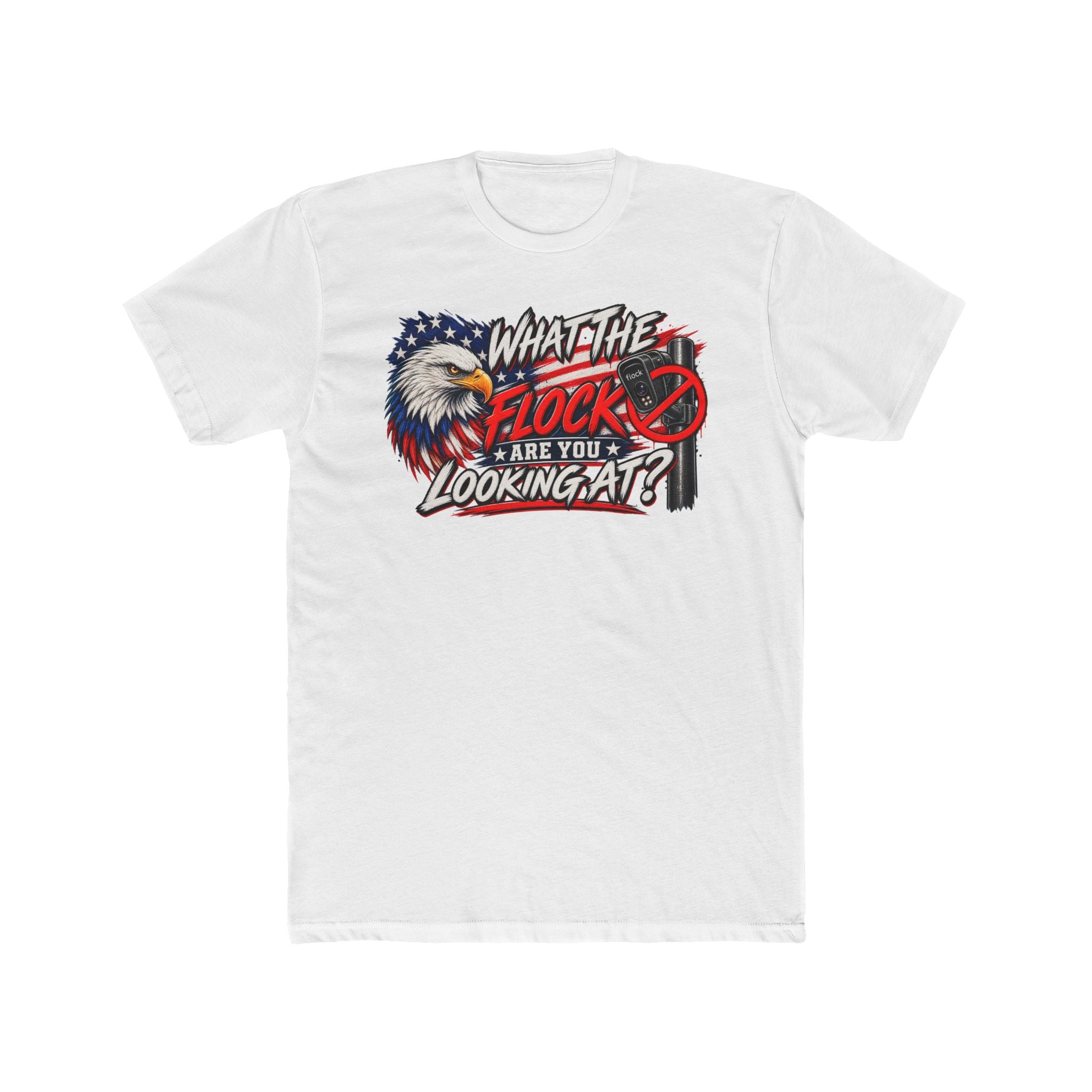 Patriotic Eagle "What The Flock Are You Looking At?" T-Shirt