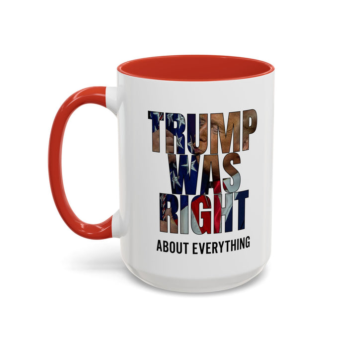 Trump Was Right About Everything Silhouette Color Mugs