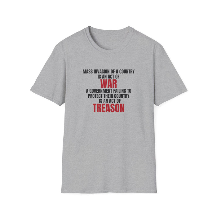 Mass Invasion of a Country is an Act of War T-Shirt