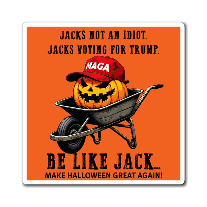 Jacks Not an Idiot. Jacks Voting for Trump Magnet (3 Sizes)