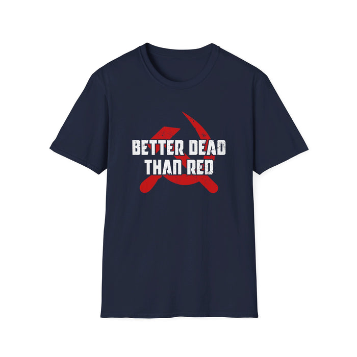 Better Dead Then Red Unisex T-Shirt