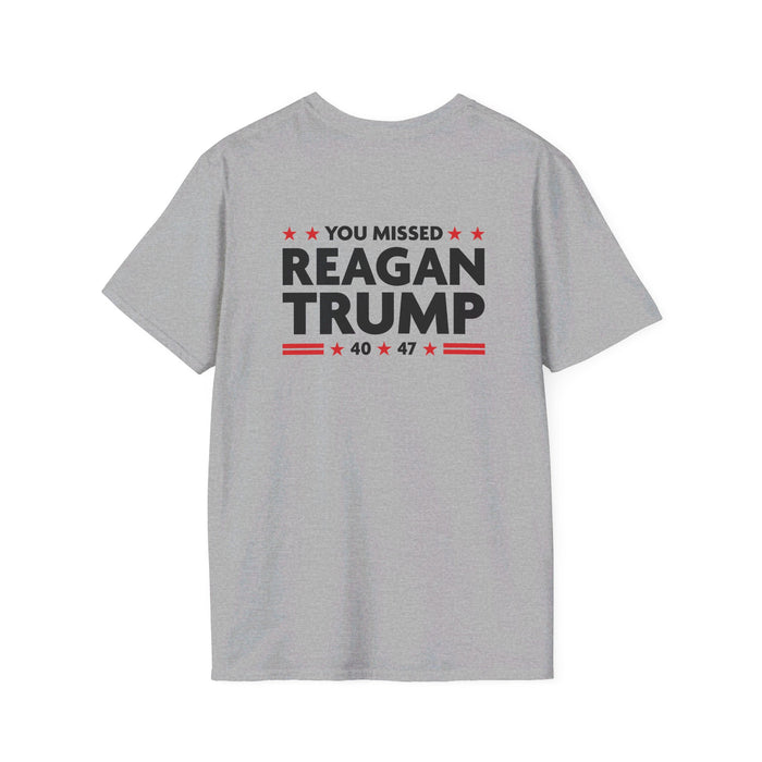 You Missed Reagan Trump T-Shirt (Front & Back Design)