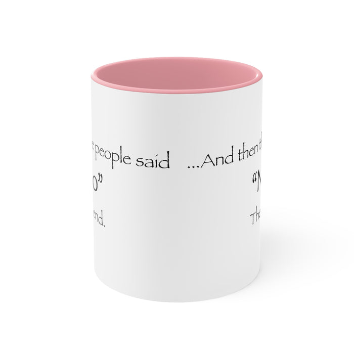"NO" Mug (2 sizes, 3 colors)