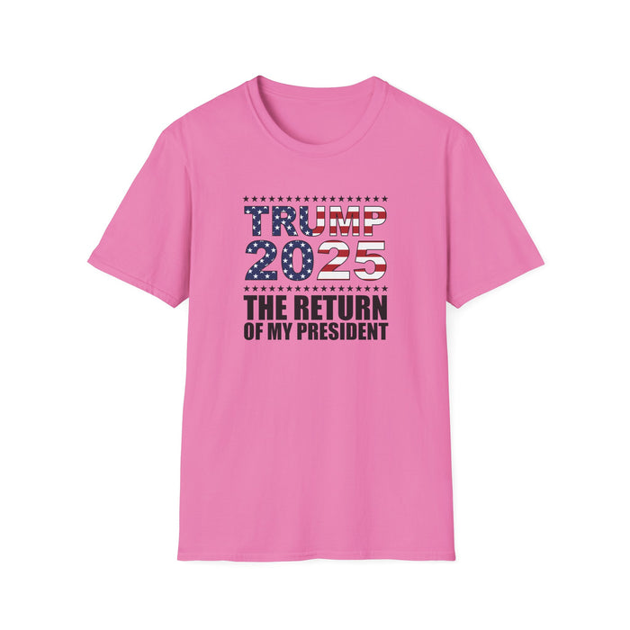 Trump 2025 The Return of My President T-Shirt