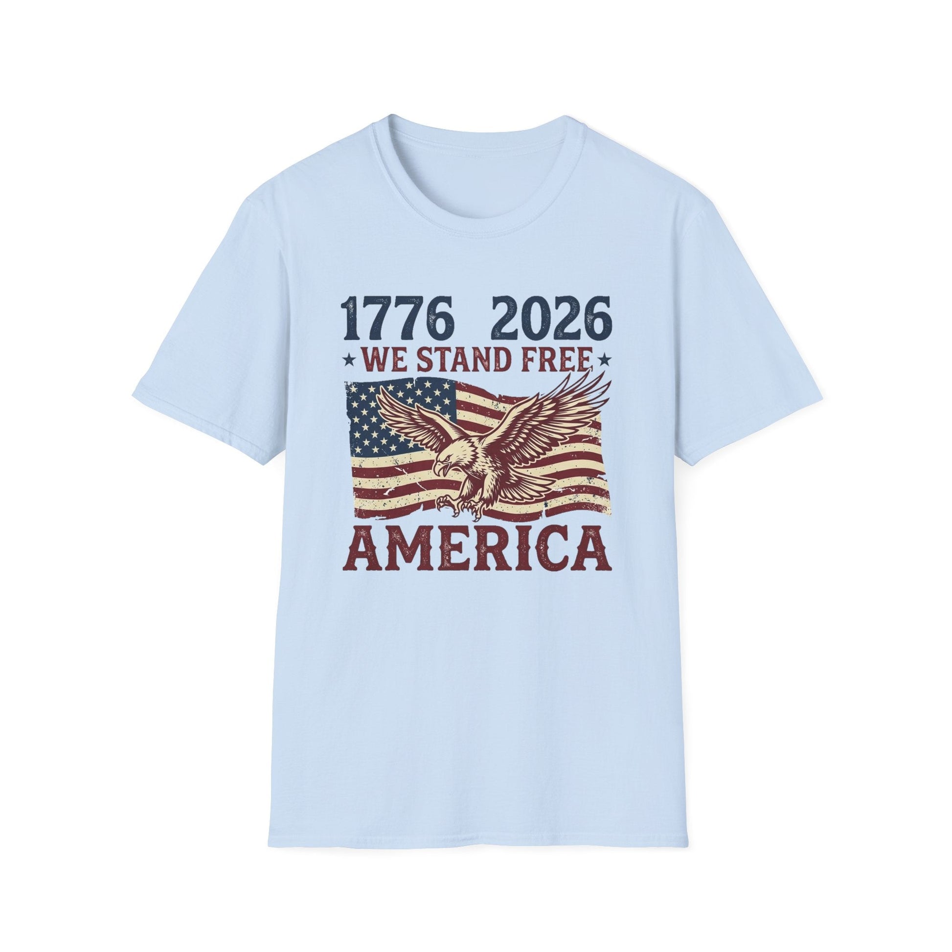 1776–2026 We Stand Free Patriotic Eagle & Flag T-Shirt | America's 250th Anniversary - PatriotDepot.com