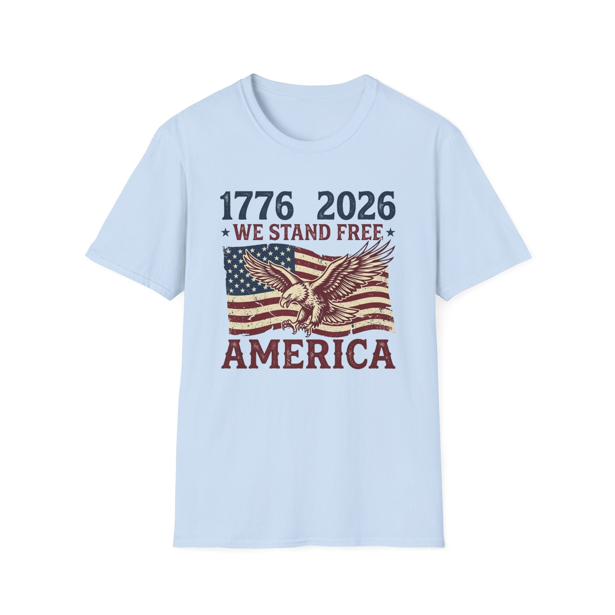 1776–2026 We Stand Free Patriotic Eagle & Flag T-Shirt | America's 250th Anniversary - PatriotDepot.com