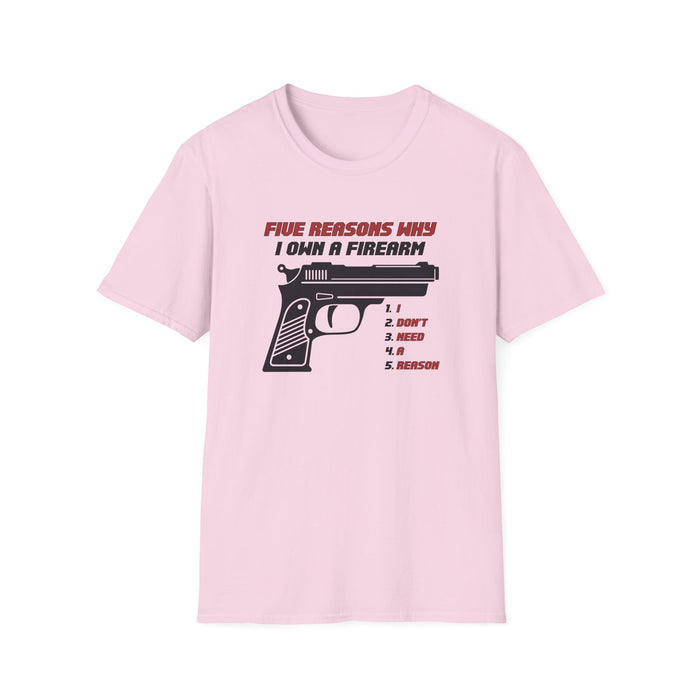 Five Reasons Why I Need A Firearm T-Shirt