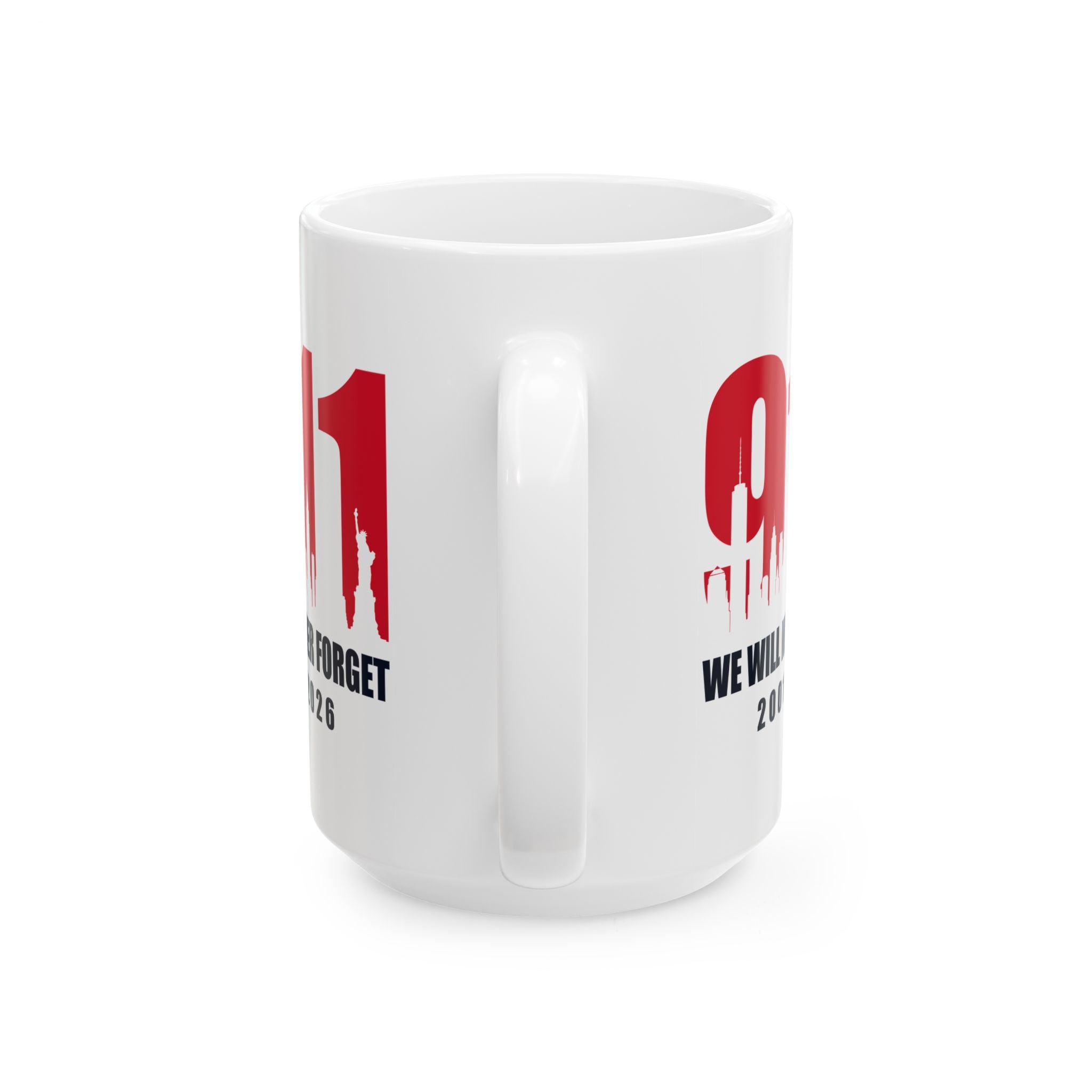 9/11 Remembrance Ceramic Mug — "We Will Never Forget" 2001–2026 25th Anniversary Memorial Coffee Cup