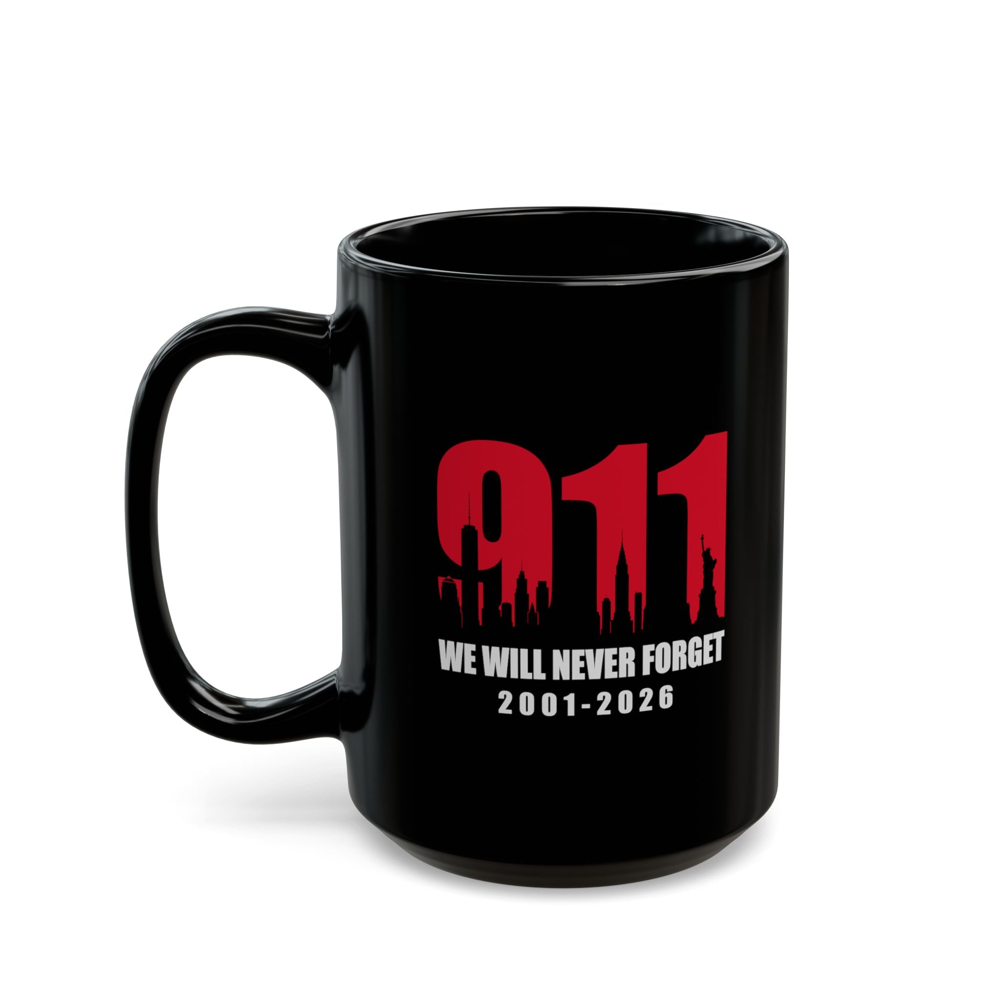 9/11 Remembrance Mug - "We Will Never Forget 2001-2026" | 25th Anniversary Memorial