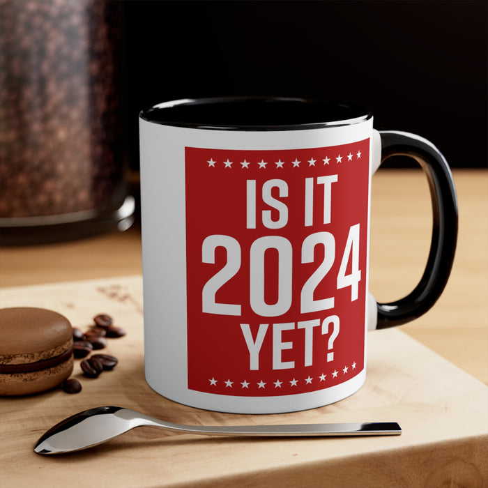 Is It 2024 Yet? Mug