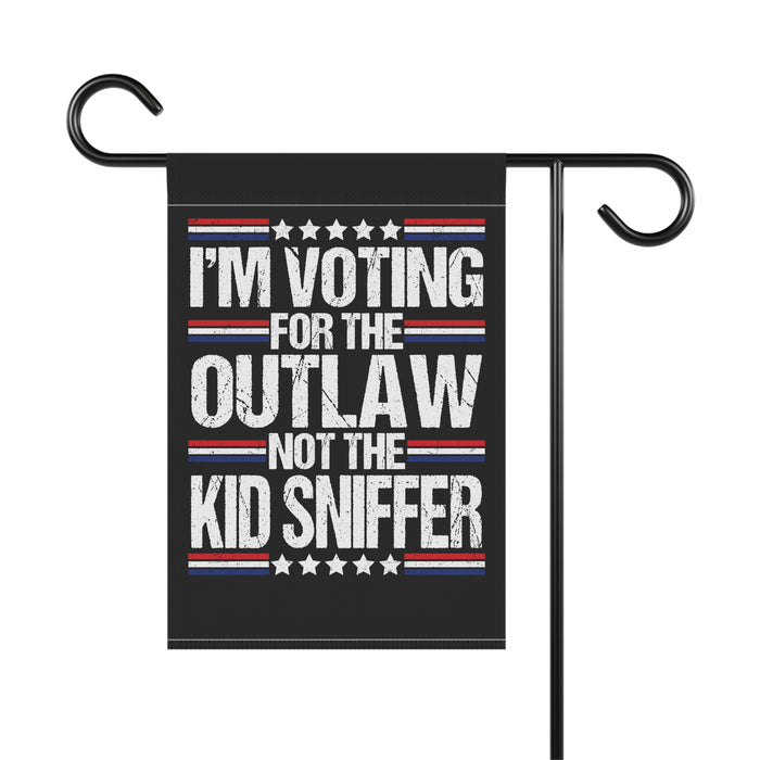 I'm Voting for the Outlaw Not the Kid Sniffer Flag (2 Sizes)