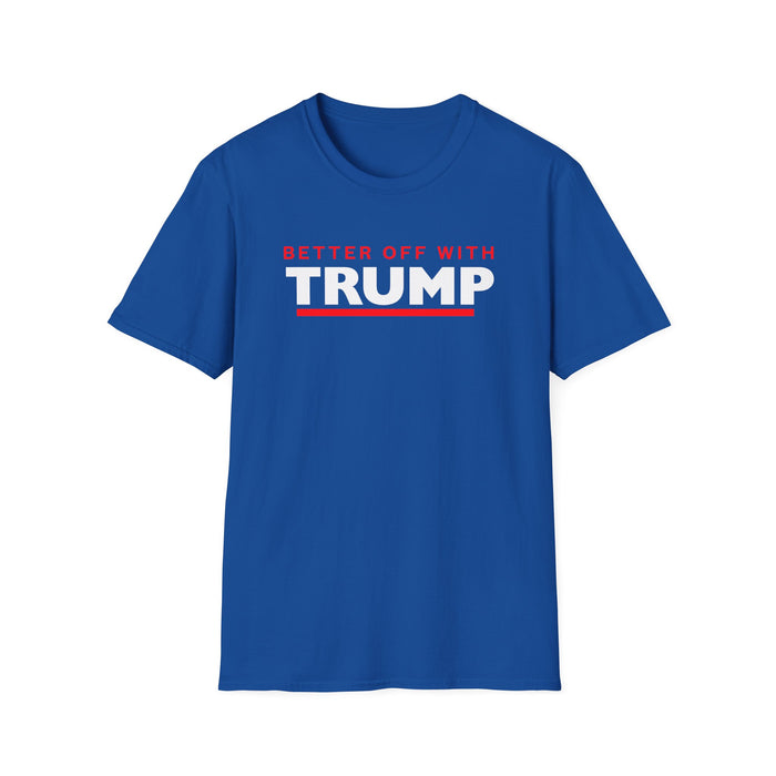 Better Off With Trump T-Shirt