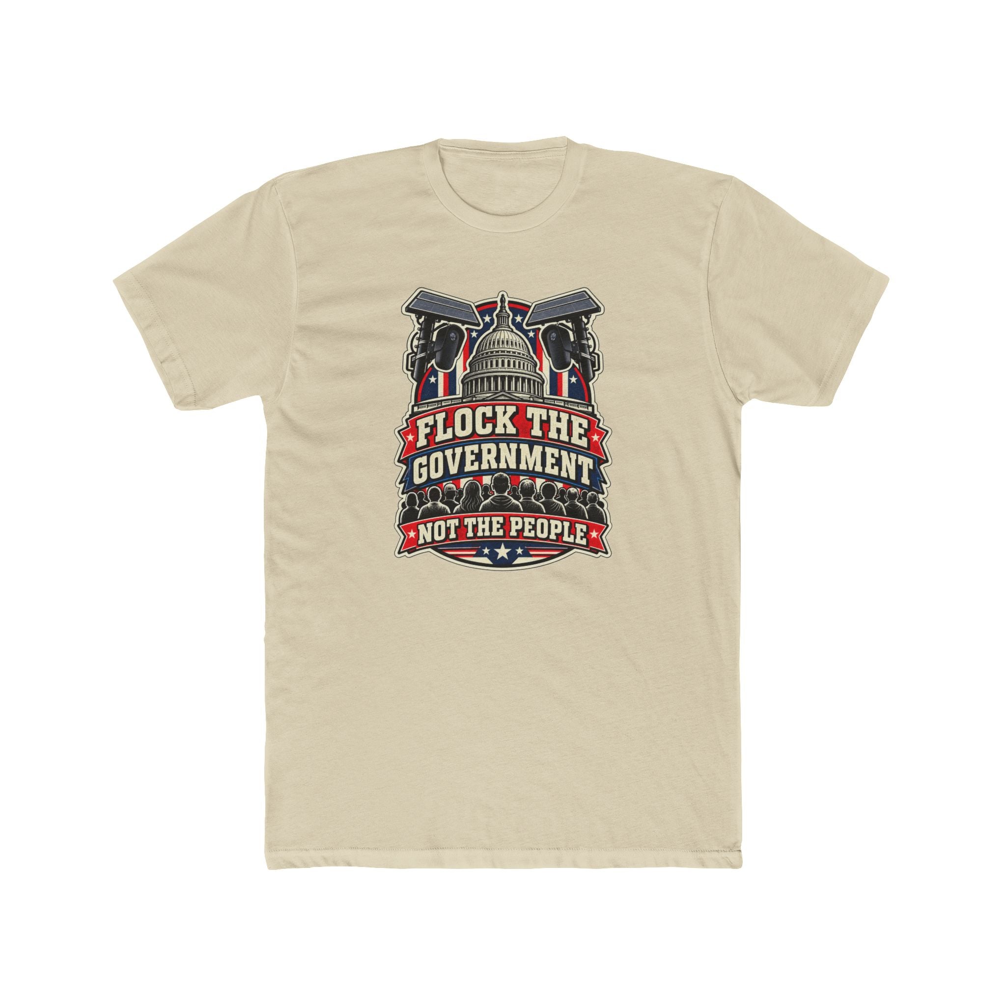 Flock the Government, Not the People T-Shirt | Patriotic Political Graphic Tee | Conservative Statement Shirt