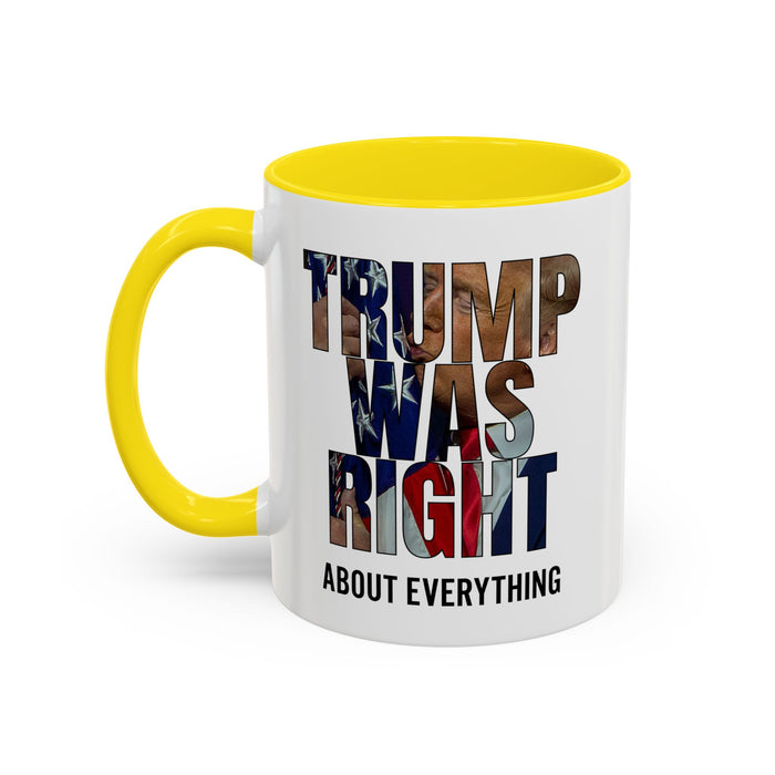 Trump Was Right About Everything Silhouette Color Mugs