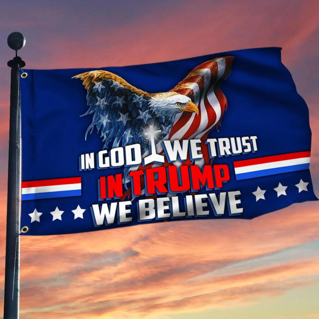 In God We Trust In Trump We Believe 3'X5' Flag — PatriotDepot.com