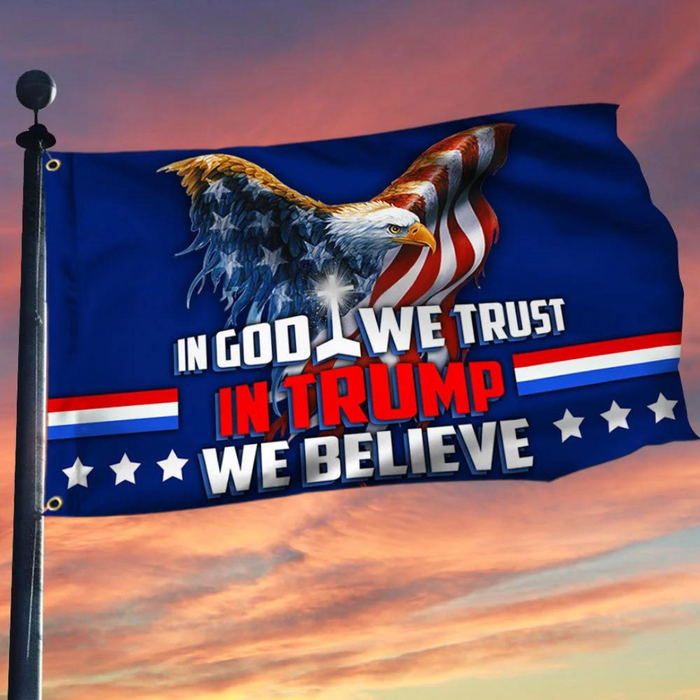 In God We Trust In Trump We Believe 3'X5' Flag