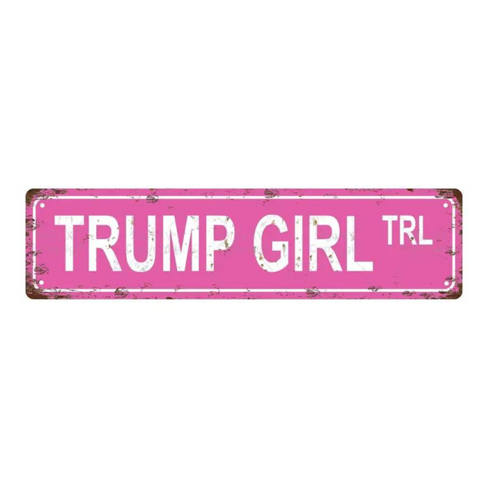 Trump Girl Trl Metal Sign